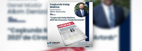 Coşkunöz Kalıp Makina increased its sales by 50% in 2021!